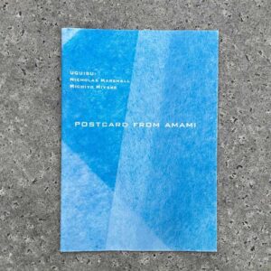 Nicholas Marshall/Michiyo Miyake, Postcard from Amami｜Essay／Zine