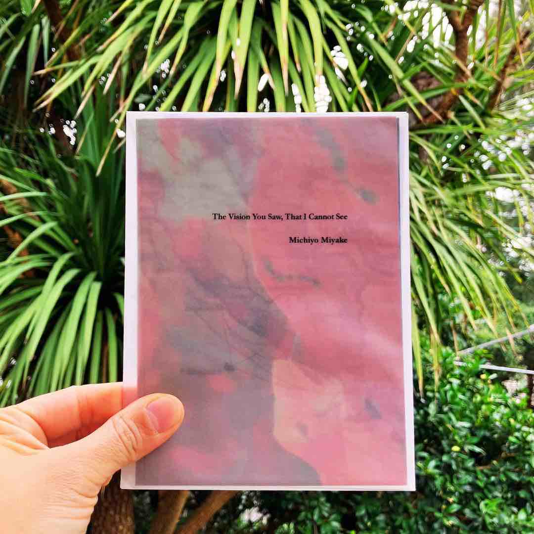Michiyo Miyake, The Vision You Saw, That I Cannot See|poster zine - Image 6